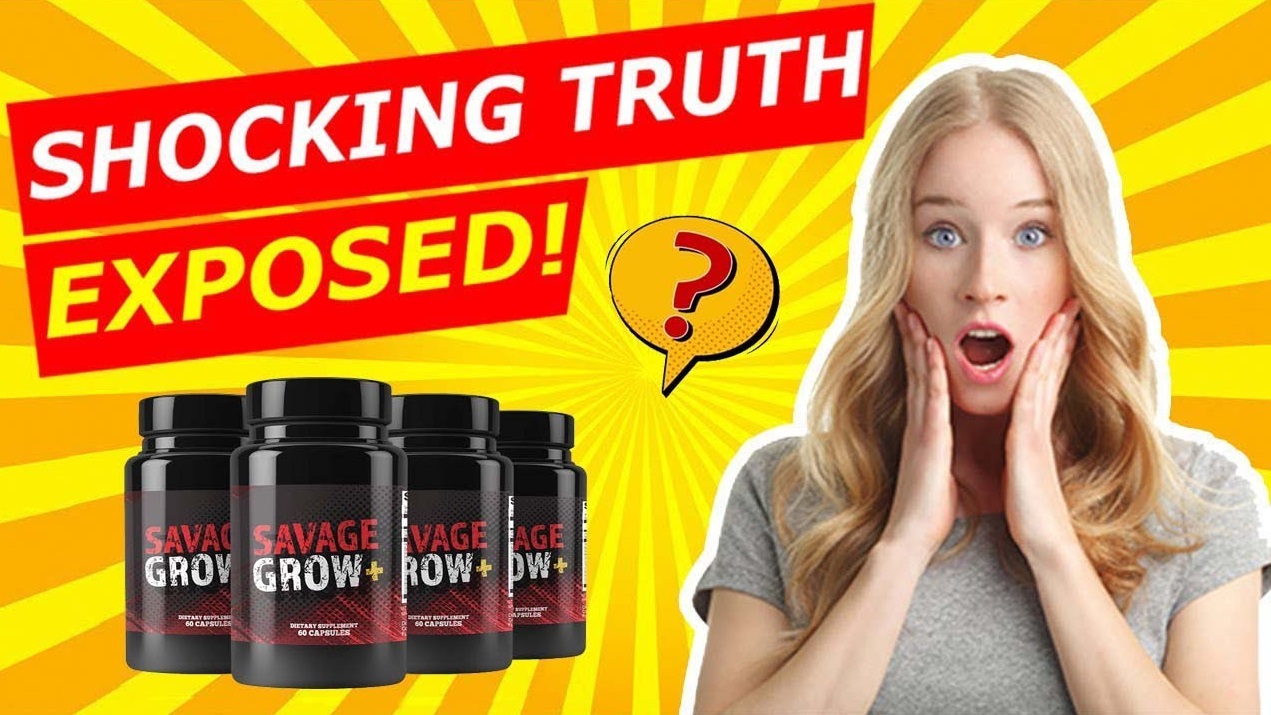 Savage Grow Plus US Review 2021: Is this Male Enhancement Product Worth Buy...